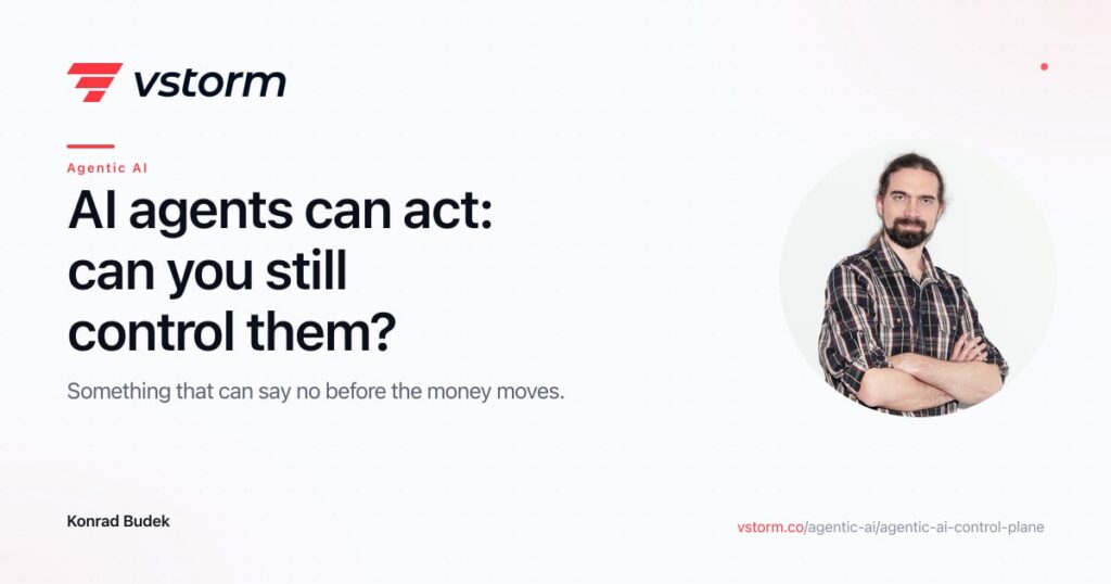 AI agents can act: can you still control them?